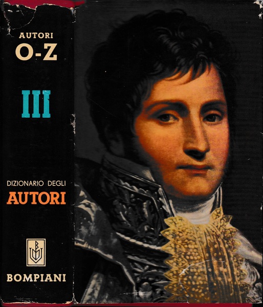Dizionario Letterario Bompiani. Autori, vol. III^ O-Z