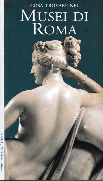 Cosa trovare nei musei di Roma