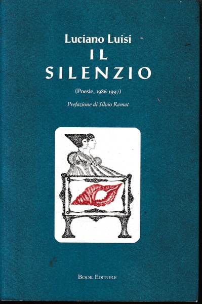 Il silenzio. Poesie (1986-1996)