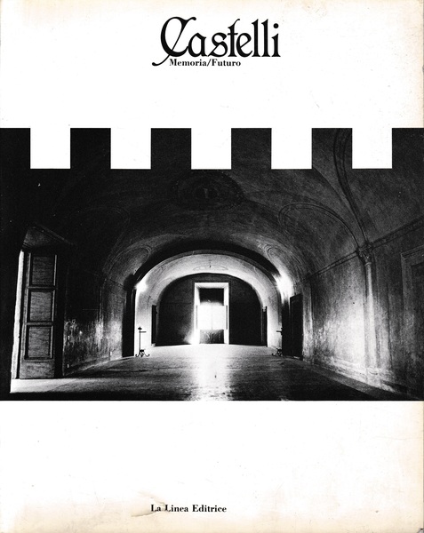 Castelli. Memoria/Futuro