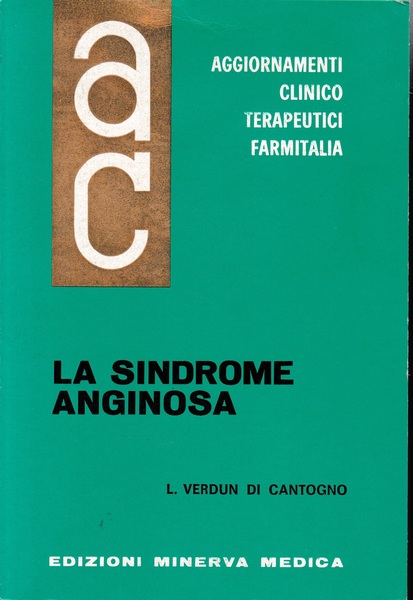 Aggiornamenti Clinico Terapeutici Farmitalia. La Sindrome Anginosa