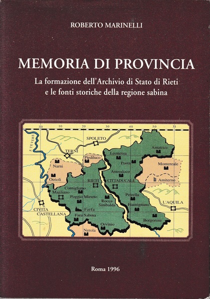 Memorie di provincia. La formazione dell'Archivio di Stato di Rieti …