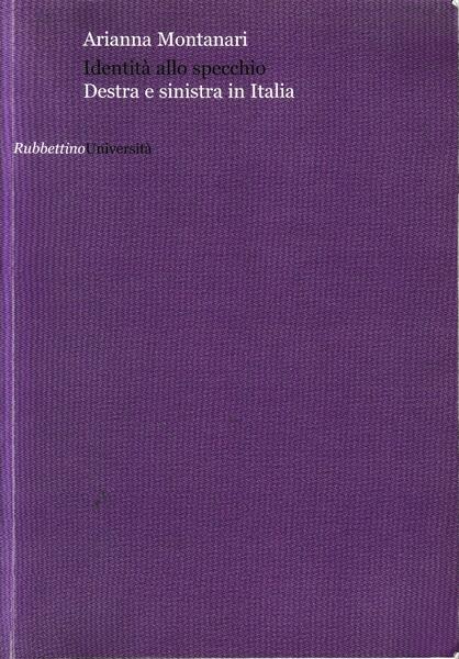 Identità allo specchio : destra e sinistra in Italia