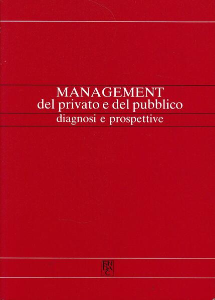 Management del privato e del pubblico diagnosi e prospettive
