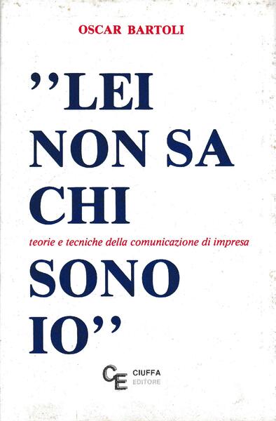 Lei non sa chi sono io : teorie e tecniche …