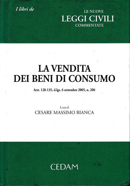 La vendita dei beni di consumo : artt. 128-135, D. …