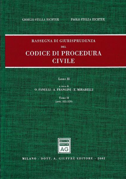 Rassegna di giurisprudenza del Codice di procedura civile, libro II, …