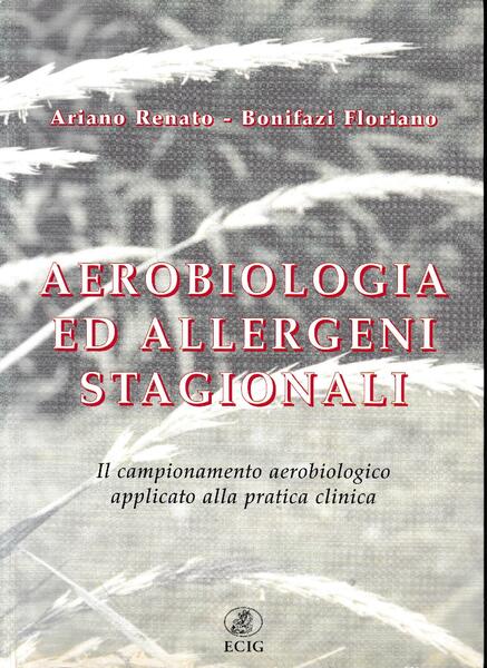 Aerobiologia ed allergeni stagionali : il campionamento aerobiologico applicato alla …