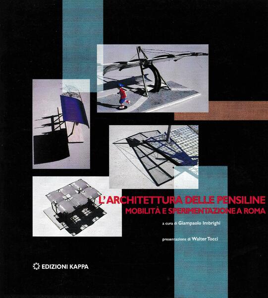 L' architettura delle pensiline : mobilità e sperimentazione a Roma