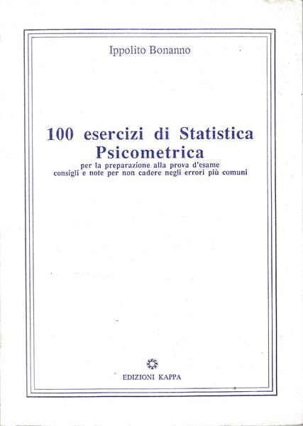 100 esercizi di Statistica Psicometrica