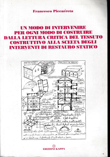 Un modo di intervenire per ogni modo di costruire. Dalla …