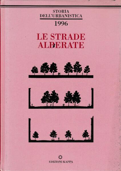 Storia dell'urbanistica, nuova serie 2 -1996 Le strade alberate