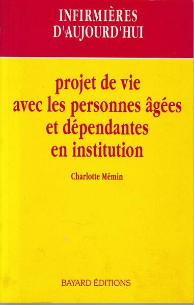 Projet de vie avec les personnes âgées et dépendantes en …