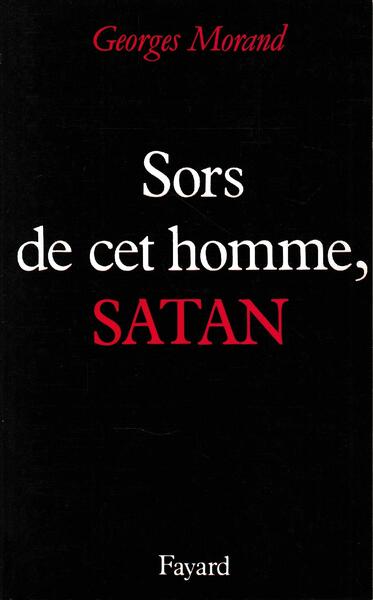 Sors de cet homme, Satan