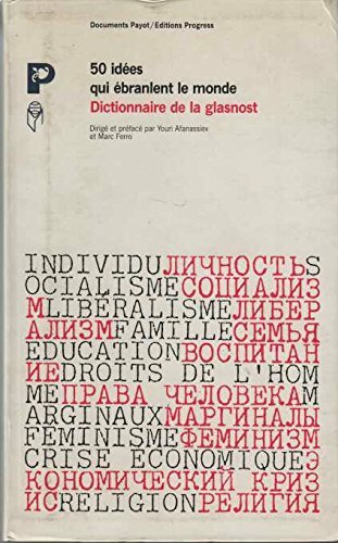 50 idées qui ébranlent le monde : dictionnaire de la …