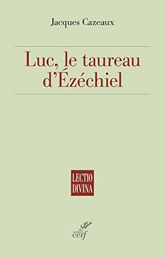 Luc : Le taureau d'Ezéchiel