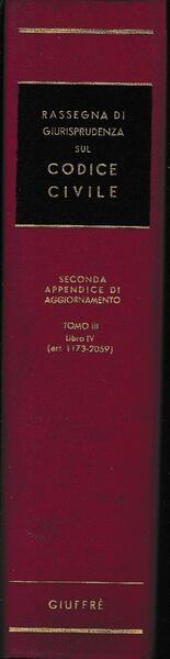 Rassegna di Giurisprudenza sul Codice Civile. Seconda appendice di aggiornamento. …