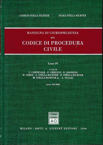Rassegna di giurisprudenza del Codice di Procedura Civile. artt. 633-840 …