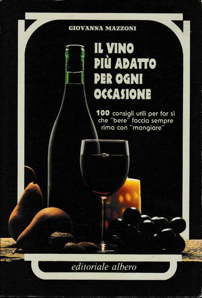 Il vino più adatto per ogno occasione