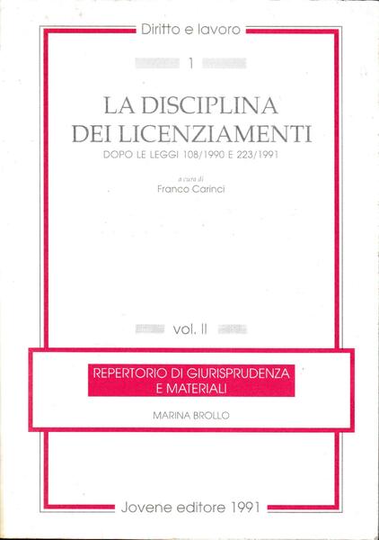 La disciplina dei licenziamenti. Dopo le leggi 108/1990 e 223/1991, …