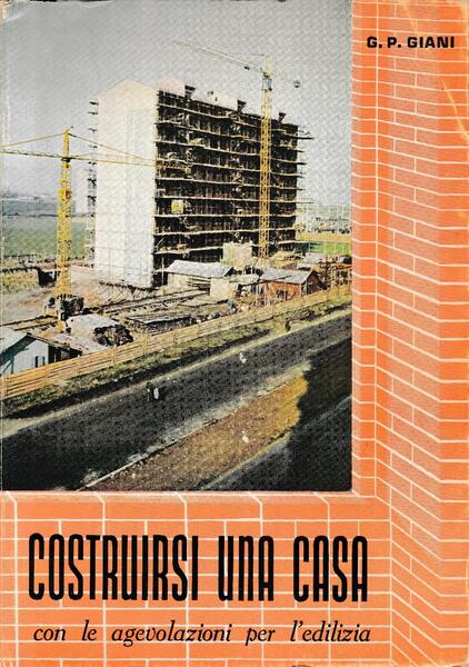 Costruirsi una casa con le agevolazioni per l'edilizia
