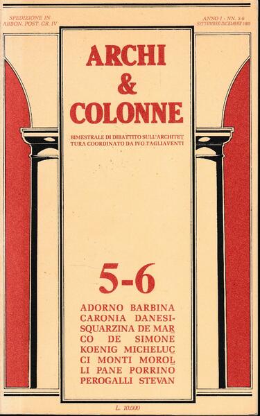 Archi &amp; Colonne. Bimestrale anno 1, n. 5-6, Settembre-Dicembre 1985
