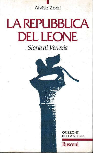 La Repubblica del Leone. Storia di Venezia