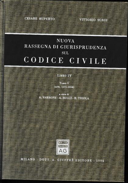 Nuova rassegna di giurisprudenza sul codice civile. Libro IV - …