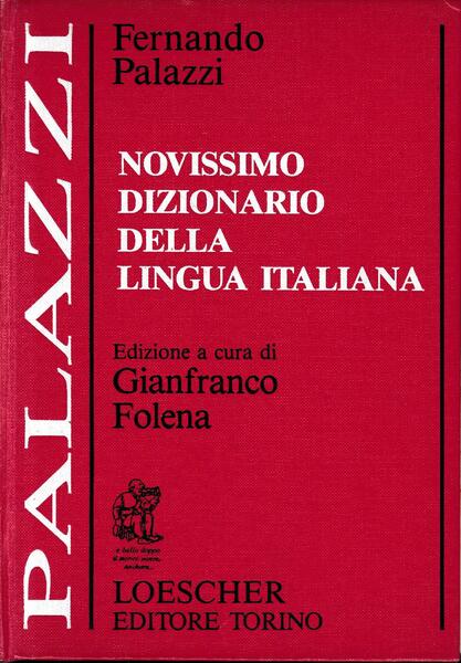 Novissimo Dizionario della Lingua Italiana. Testo a tripla colonna.
