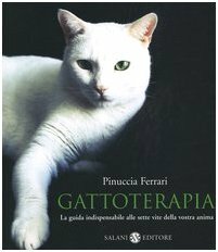 Gattoterapia. La guida indispensabile alle sette vite della vostra anima