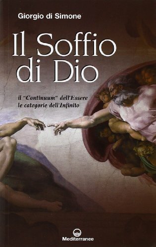 Il soffio di Dio. Il «continuum» dell'Essere, le categorie dell'infinito