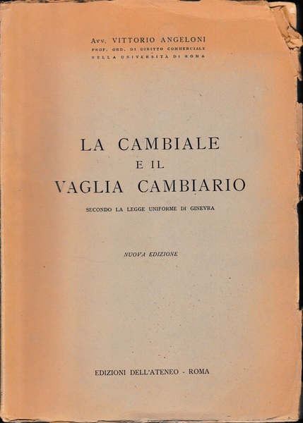 La cambiale e il vaglia cambiario secondo la legge uniforme …