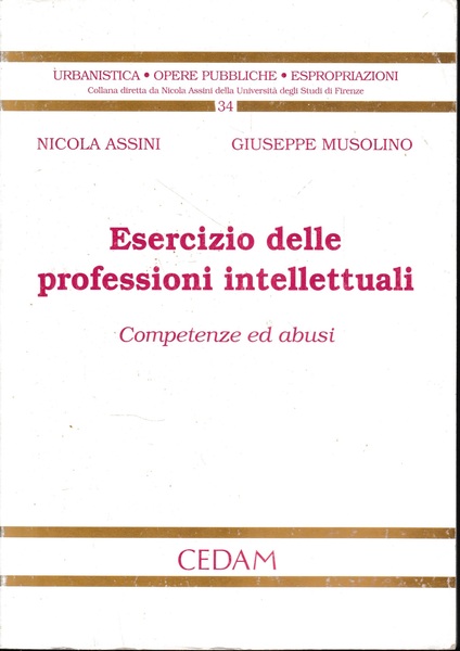 Esercizio delle professioni intellettuali : competenze ed abusi