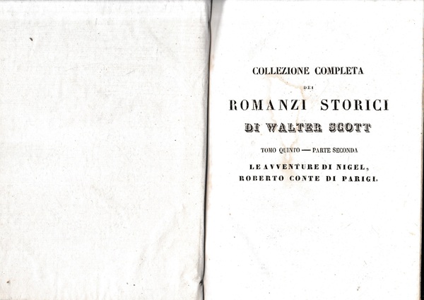 Romanzi storici di Walter Scott, tomo V-parte seconda. Contenente: Le …