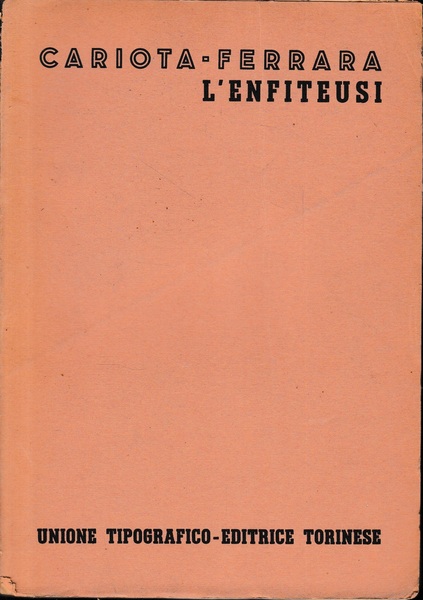 Trattato di Diritto Civile Italiano. L'enfiteusi (vol. 4/tomo 4)