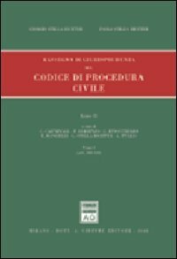 Rassegna di giurisprudenza del Codice di procedura civile. Artt. 163-310 …