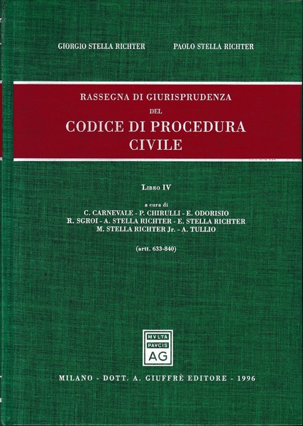 Rassegna di giurisprudenza del Codice di procedura civile. Artt. 633-840 …