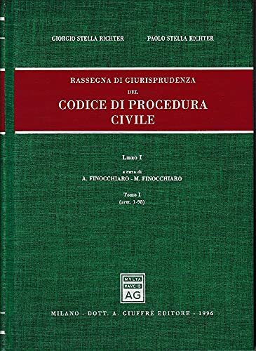 Rassegna di giurisprudenza del Codice di procedura civile. Artt. 1-98 …