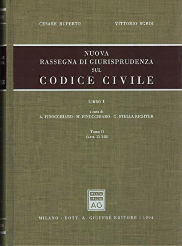 Nuova rassegna di giurisprudenza sul Codice civile. Artt. 11-148 (Vol. …