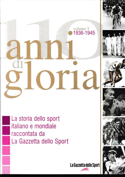 110 anni di gloria, vol. 5: 1936-1945