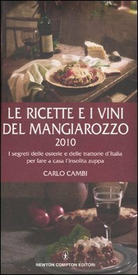 Le ricette e i vini del Mangiarozzo 2010. I segreti …
