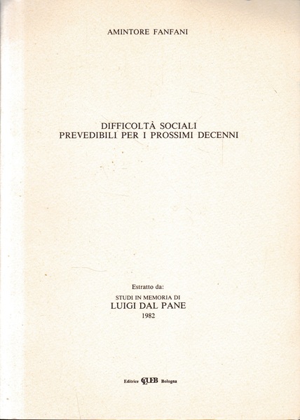 Difficoltà sociali prevedibili per i prossimi decenni. Estratto da: Studi …