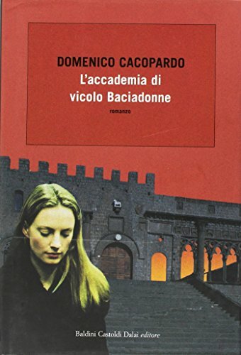 L'accademia di vicolo Baciadonne
