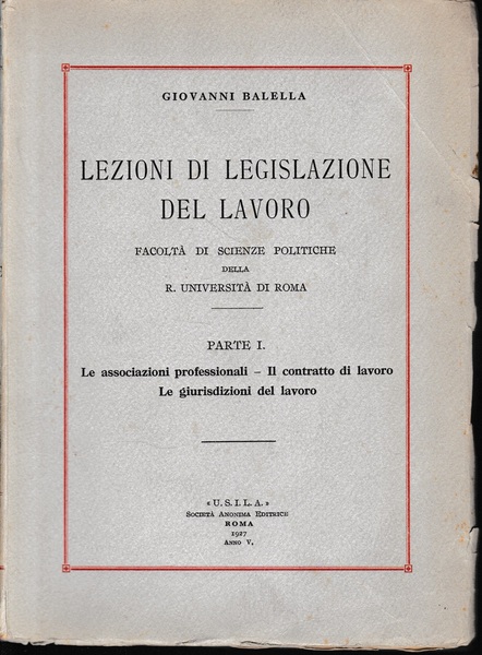 Lezioni di legislazione del lavoro, parte prima.