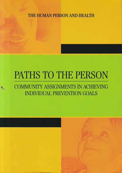 Paths to the Person. Community Assignments in Achieving Individual Prevention …