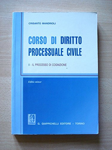 Corso di diritto processuale civile. Ediz. minore. Il processo di …