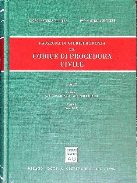 Rassegna di giurisprudenza del Codice di procedura civile. Artt. 1-98 …