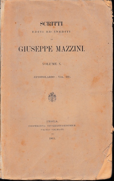 Scritti editi ed inediti di Giuseppe Mazzini, vol. X (epistolario …