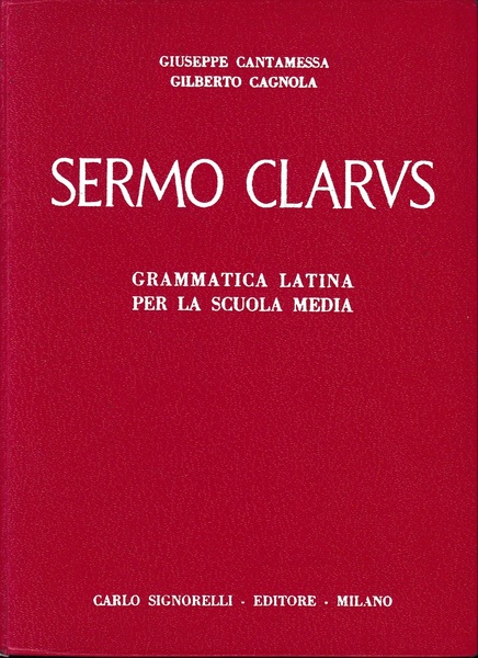 Sermo Clavis. Grammatica latina per la scuola media