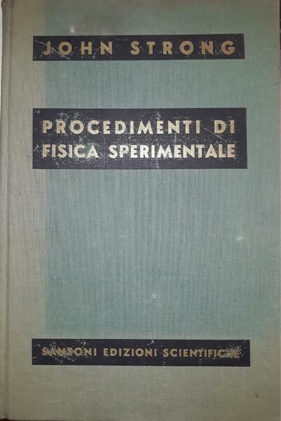 Procedimenti di fisica sperimentale. I edizione